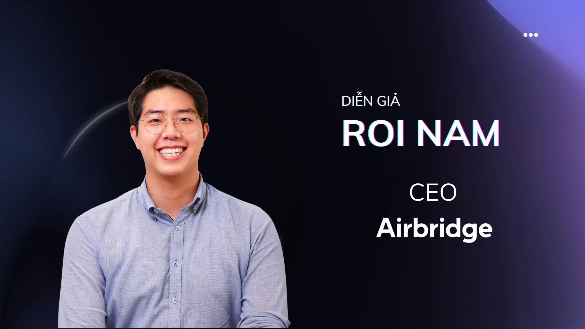 Mr. Roi Nam - CEO, Airbridge